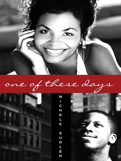 Title details for One of These Days by Michele Sudler - Available